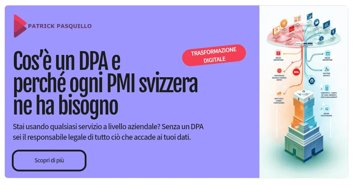 Cos'è un DPA e perché ogni PMI svizzera ne ha bisogno prima di usare strumenti AI Cos'è un DPA e perché ogni PMI svizzera ne ha bisogno prima di usare strumenti AI