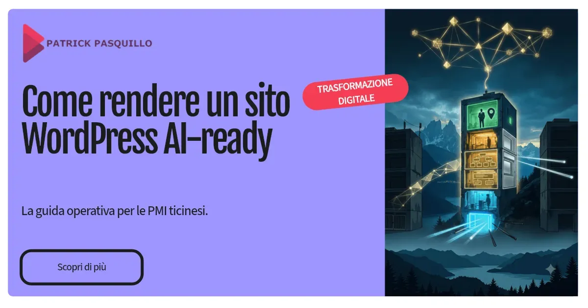 Come rendere un sito WordPress AI-ready: la guida operativa per le PMI ticinesi Come rendere un sito WordPress AI-ready: la guida operativa per le PMI ticinesi
